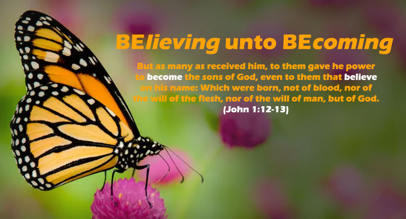PODCAST – Believing Unto Becoming