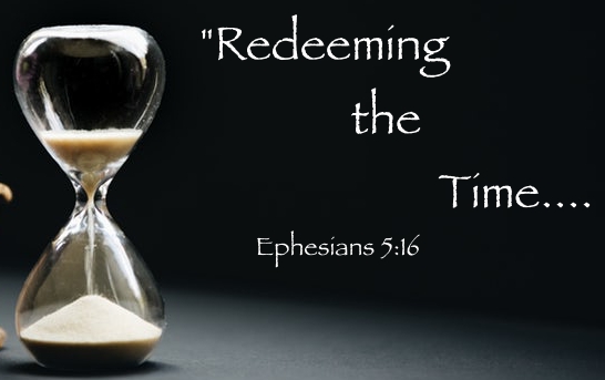 Redeeming the Time