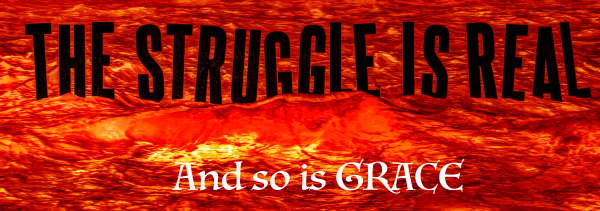 Grace and struggle